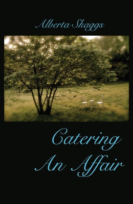Catering an Affair by Skaggs, Alberta