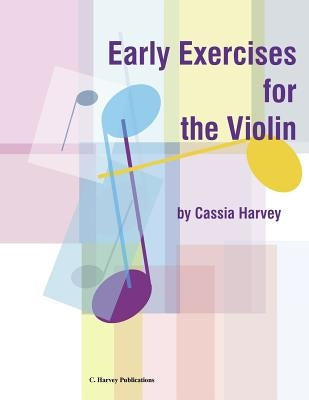 Early Exercises for the Violin by Harvey, Cassia