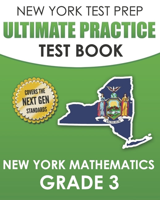 NEW YORK TEST PREP Ultimate Practice Test Book New York Mathematics Grade 3: Covers the Next Generation Learning Standards by Hawas, N.