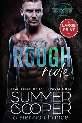 Rough Ride: A Motorcycle Club New Adult Romance (Large Print) by Cooper, Summer