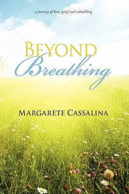 Beyond Breathing by Cassalina, Margarete