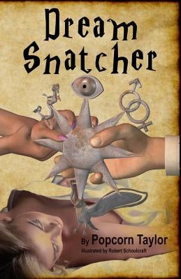 Dream Snatcher by Taylor, Popcorn