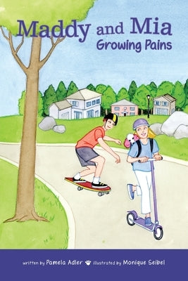 Maddy and Mia: Growing Pains by Adler, Pamela