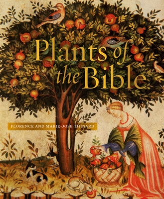 Plants of the Bible by Lavielle, Aude