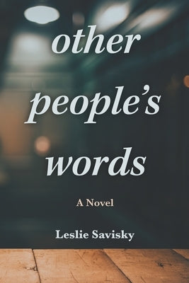 Other People's Words by Savisky, Leslie
