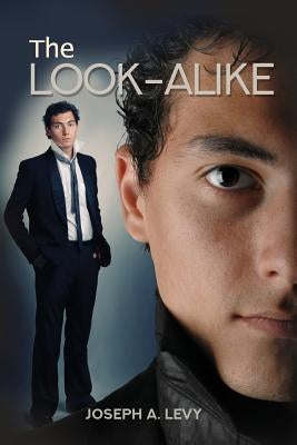 The Look-Alike by Levy, Joseph a.