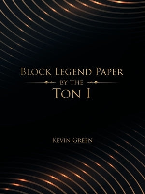 Block Legend Paper by the Ton I by Green, Kevin