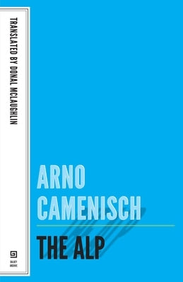 The Alp by Camenisch, Arno