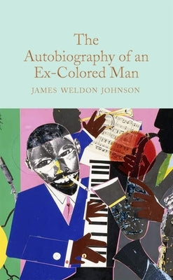 The Autobiography of an Ex-Colored Man by Johnson, James Weldon