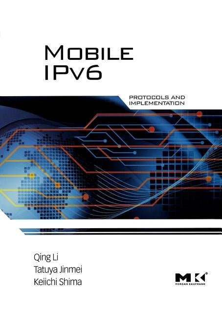 Mobile Ipv6: Protocols and Implementation by Li, Qing