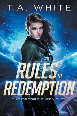 Rules of Redemption by White, T. A.