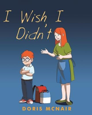 I Wish I Didn't by McNair, Doris