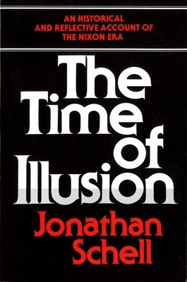 Time of Illusion: Vietnam by Schell, Jonathan