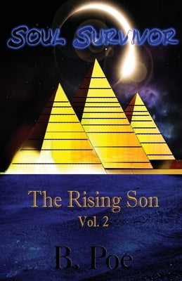 Soul Survivor Vol. 2: The Rising Son by Poe, B.