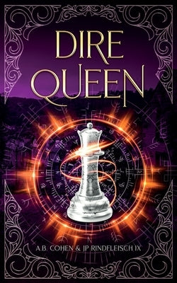 Dire Queen: A Paranormal Academy Urban Fantasy (Leah Ackerman Book 5) by Rindfleisch IX, Jp