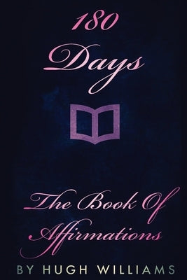 180 Days: The Book of Affirmations by Woodard, Tamika