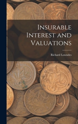 Insurable Interest and Valuations by Lowndes, Richard