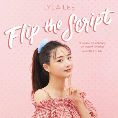 Flip the Script by Lee, Lyla