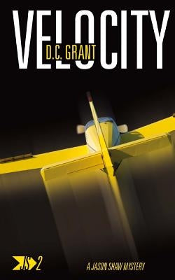 Velocity: JS 2 A Jason Shaw Mystery by Grant, D. C.