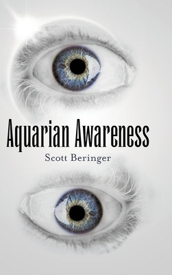 Aquarian Awareness by Beringer, Scott