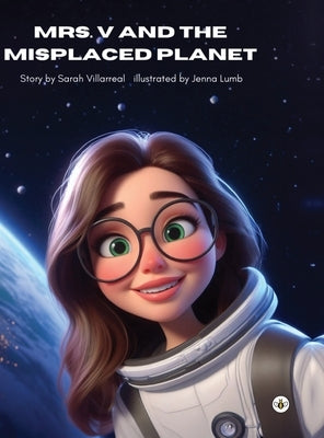 Mrs. V and the Misplaced Planet by Villarreal, Sarah