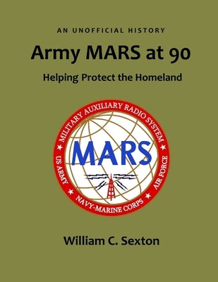 Army MARS at 90 by Sexton, William