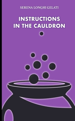 Instructions in the Cauldron by Valentina Giglio