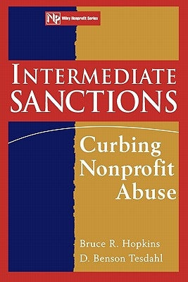 Intermediate Sanctions: Curbing Nonprofit Abuse by Hopkins, Bruce R.