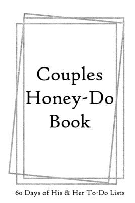 Couples Honey-Do List: 60 Days of His & Hers To-Do Lists Silver Frame by LLC, Beyond the Pen