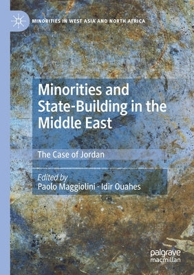 Minorities and State-Building in the Middle East: The Case of Jordan by Maggiolini, Paolo