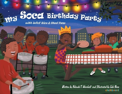 My Soca Birthday Party: With Jollof Rice & Steel Pans by Marshall, Yolanda T.
