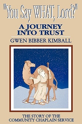 You Say What, Lord? by Kimball, Gwen Bibber