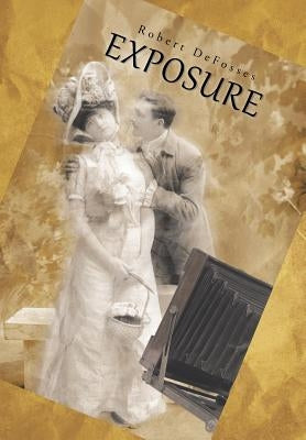 Exposure by Defosses, Robert