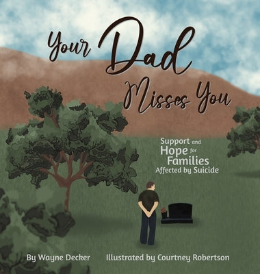Your Dad Misses You by Decker, Wayne