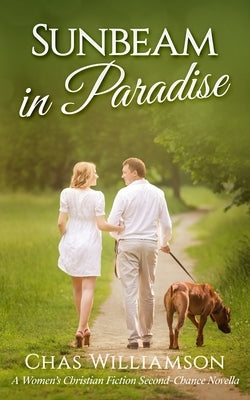 Sunbeam in Paradise: A Women's Christian Fiction Second-Chance Novella by Williamson, Chas