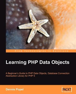 Learning PHP Data Objects by Poppel, Dennis