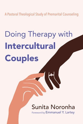 Doing Therapy with Intercultural Couples by Noronha, Sunita