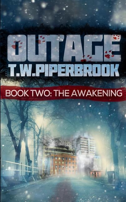 Outage 2: The Awakening by Piperbrook, T. W.