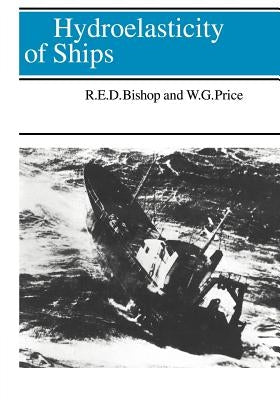 Hydroelasticity of Ships by Bishop, Richard E. D.
