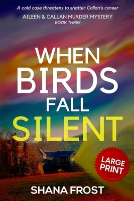 When Birds Fall Silent by Frost, Shana
