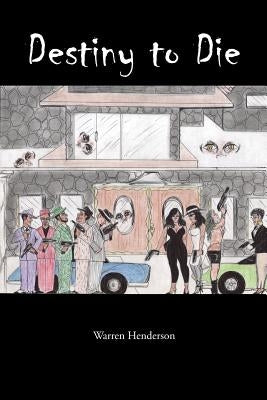 Destiny to Die by Henderson, Warren