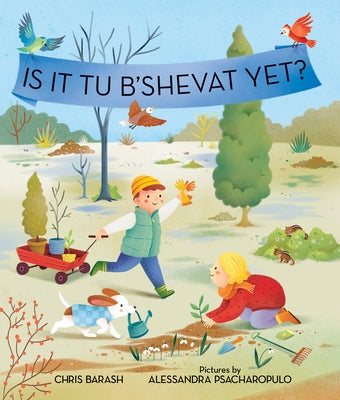 Is It Tu B'Shevat Yet? by Barash, Chris