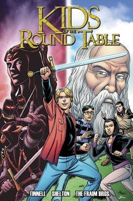 Kids of the Round Table by Shelton, Aaron J.