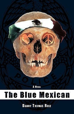 The Blue Mexican by Ruiz, Danny Thomas