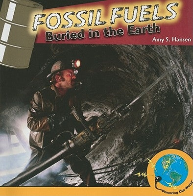 Fossil Fuels by Hansen, Amy S.