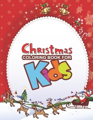 Christmas Coloring Book For Kids: Large Print Christmas Coloring Book For Kids, Amazing Gift For Kids At Christmas day by Creative Press, Aa