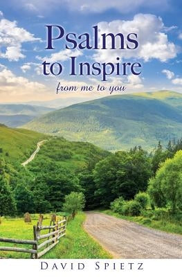 Psalms to Inspire by Spietz, David