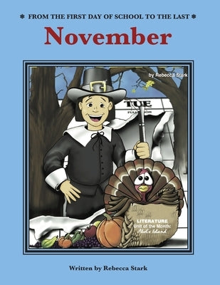 From The First Day Of School To The Last: November by Stark, Rebecca