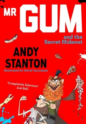 MR Gum and the Secret Hideout by Stanton, Andy