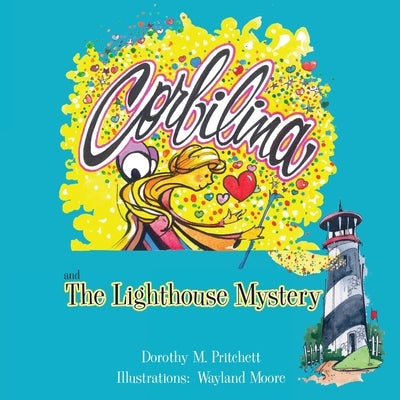 Corbilina and the Lighthouse Mystery by Pritchett, Dorothy M.
